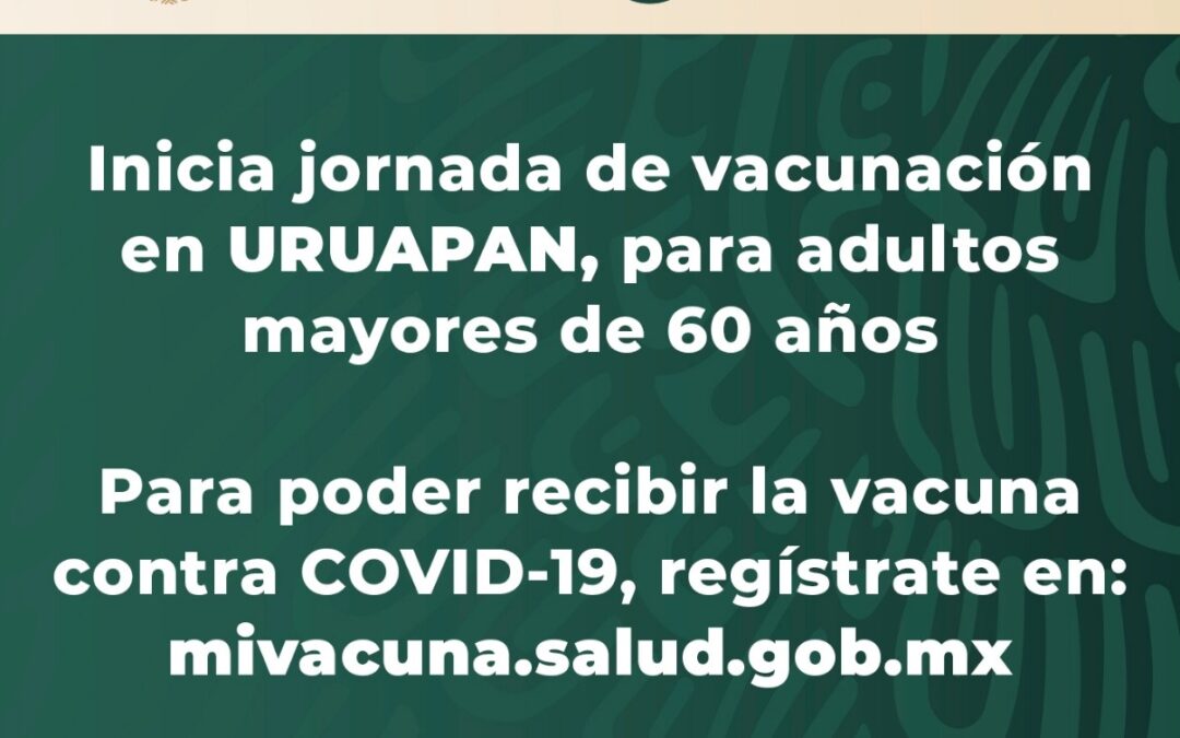 Este martes iniciará jornada de vacunación contra el Covid-19 en Uruapan