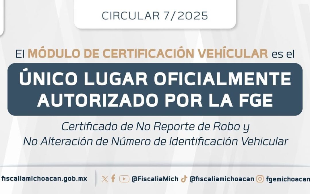 Fiscalía de Michoacán prohíbe revisiones vehiculares fuera de instalaciones oficiales
