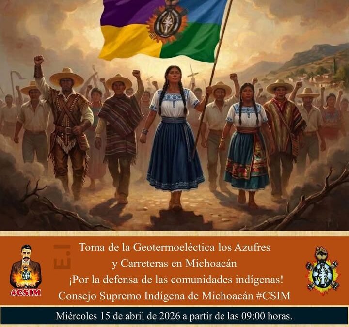 Consejo Supremo Indígena bloqueará carreteras en Michoacán